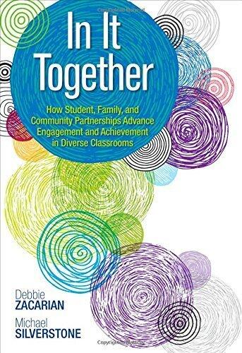 In It Together: How Student, Family, and Community Partnerships Advance Engagement and Achievement in Diverse Classrooms