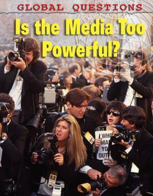 Is the Media Too Powerful?