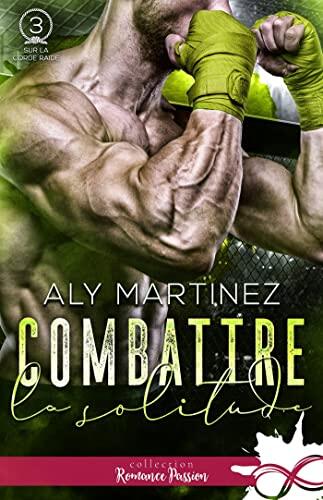 Combattre La Solitude (Sur La Corde Raide, T3)