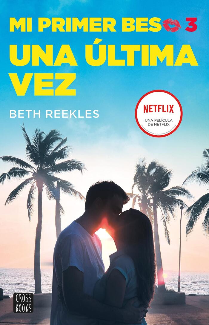 Mi primer beso 3. Una última vez (El primer beso)