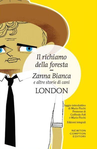 Il richiamo della foresta, Zanna Bianca e altre storie di cani