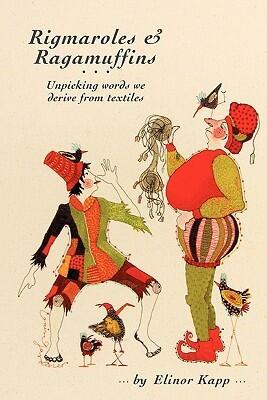 Rigmaroles & Ragamuffins: Unpicking Words We Derive from Textiles