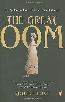 The Great Oom: The Mysterious Origins of America's First Yogi