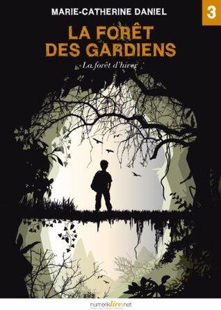 La Forêt des Gardiens, épisode 3: La forêt d'hiver