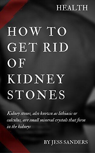 Health: How to Get Rid of Kidney Stones