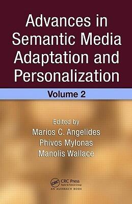 Advances in Semantic Media Adaptation and Personalization (Volume 2)