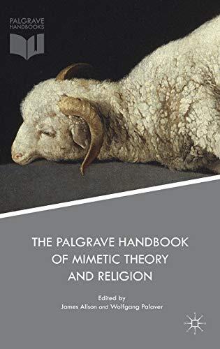 The Palgrave Handbook Of Mimetic Theory And Religion