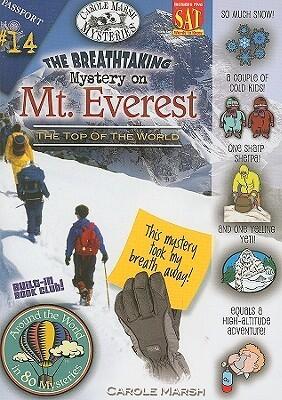 The Breathtaking Mystery on Mount Everest: The Top of the World (Around the World in 80 Mysteries