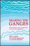 Sharing the Ganges: The Politics and Technology of River Development