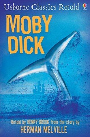 Moby Dick: Usborne Classics Retold