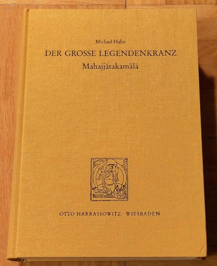 Der grosse Legendenkranz (Mahajjātakamālā): Eine mittelalterliche buddhistische Legendensammlung aus Nepal