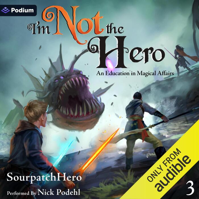 An Education in Magical Affairs: An Isekai LitRPG: I'm Not the Hero, Book 3