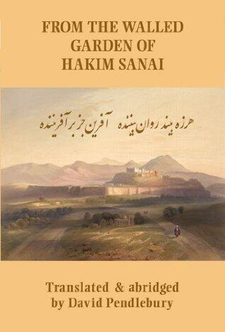 From The Walled Garden Of Hakim Sanai