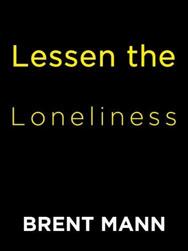 Lessen the Loneliness