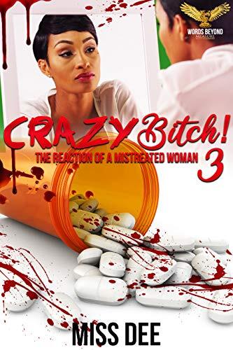 Crazy Bitch! The Reaction of a Mistreated Woman 3