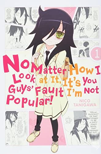 No Matter How I Look at It, It's You Guys' Fault I'm Not Popular!, Vol. 1