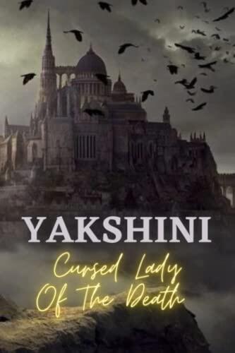 Yakshini: Cursed Lady Of The Death