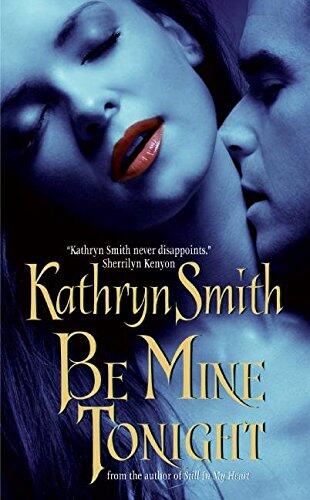 [(Be Mine Tonight)] [By (author) Kathryn Smith] published on