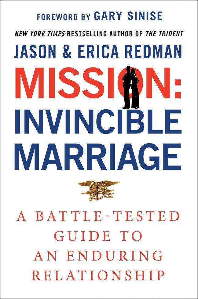 Mission: Invincible Marriage-A Battle-Tested Guide to an Enduring Relationship