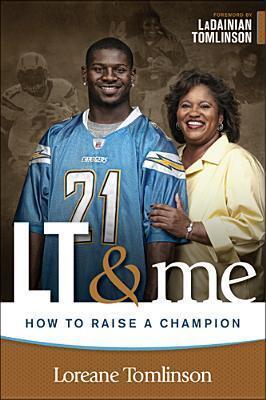 LT & Me: How to Raise a Champion
