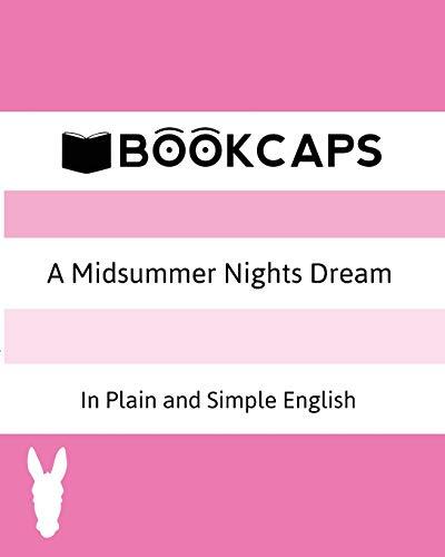A Midsummer Nights Dream In Plain and Simple English