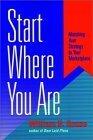 Start Where You Are: Matching Your Strategy to Your Marketplace