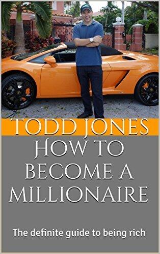 How to become a millionaire: The definite guide to being rich