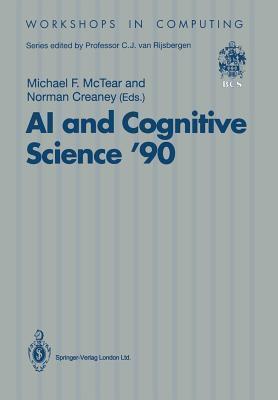AI and Cognitive Science '90: University of Ulster at Jordanstown 20-21 September 1990