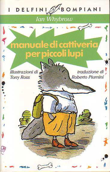 Manuale di cattiveria per piccoli lupi
