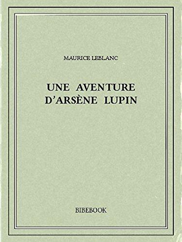 Une aventure d'Arsène Lupin