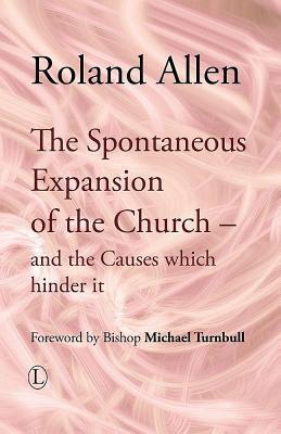 Spontaneous Expansion of the Church: And the Causes Which Hinder It