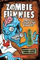 Zombie Funnies: Jokes to Tickle Your Braaains