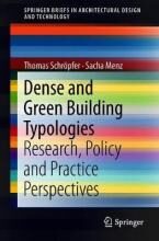 Dense and Green Building Typologies: Research, Policy and Practice Perspectives