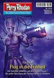 Perry Rhodan 3116: Flug In Die Freiheit (Perry Rhodan-Zyklus "Chaotarchen")