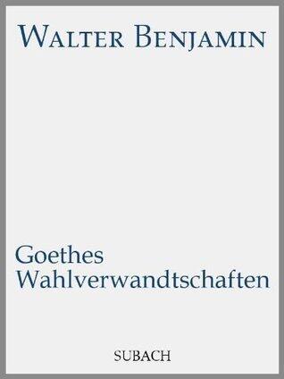 Goethes Wahlverwandtschaften