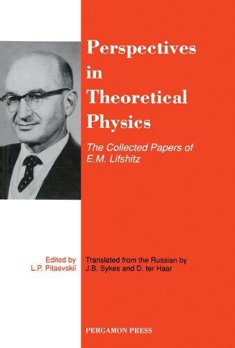 Perspectives in Theoretical Physics: The Collected Papers of E.M. Lifshitz
