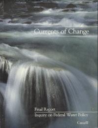 Currents of change: Final report, Inquiry on Federal Water Policy