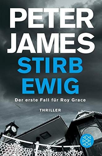 Stirb ewig: Der erste Fall für Roy Grace.