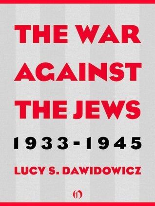 The War Against the Jews: 1933�1945