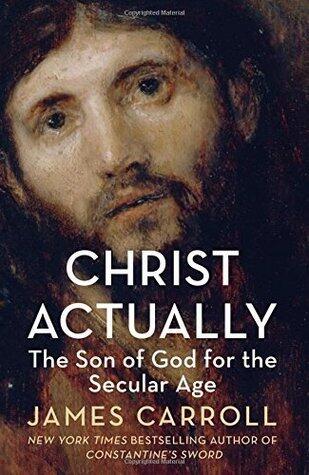 Christ Actually: The Son of God for the Secular Age