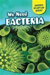 We Need Bacteria