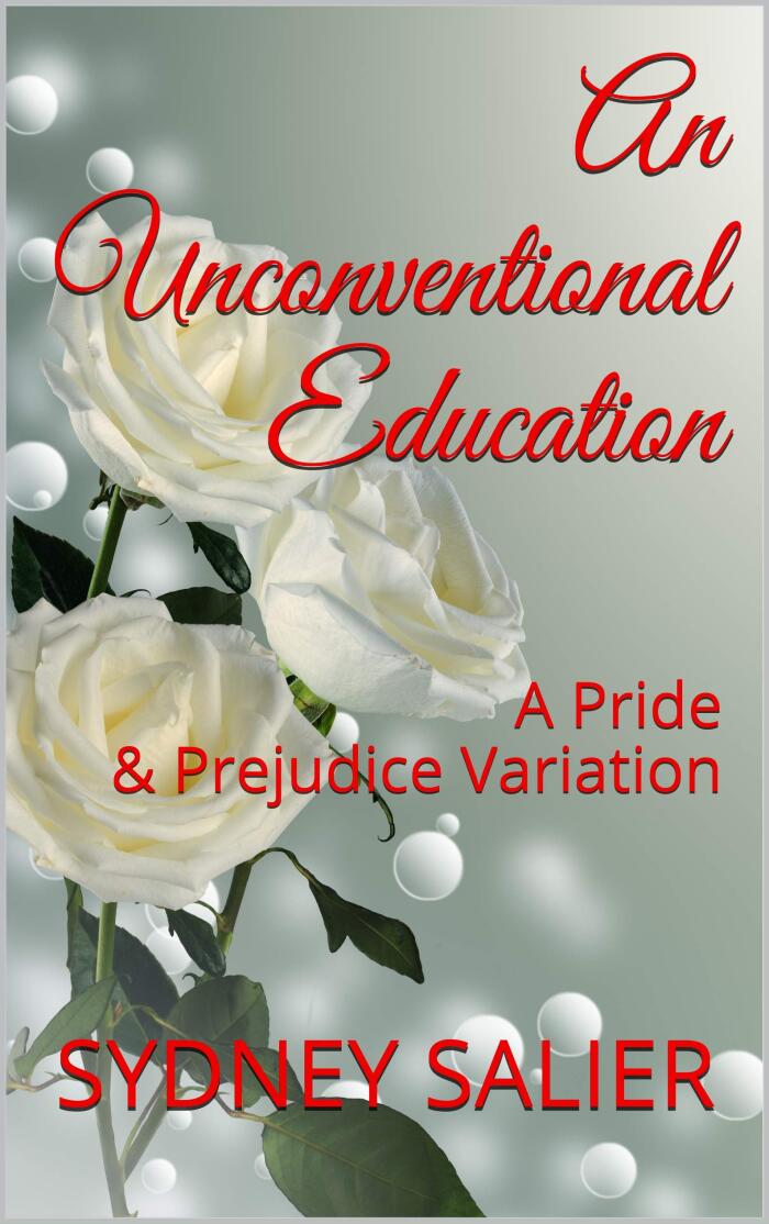 An Unconventional Education: A Pride & Prejudice Variation