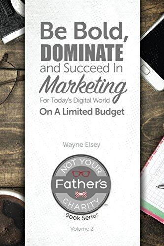 Be Bold, Dominate and Succeed in Marketing For Today's Digital World On A Limited Budget