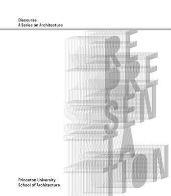 Representation: Discourse, a Series on Architecture