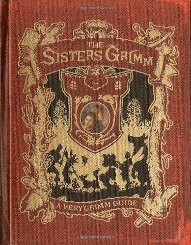 The Sisters Grimm A Very Grimm Guide by Buckley, Michael [Amulet Books,2012]