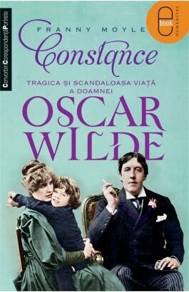 Constance: tragica şi scandaloasa viaţă a doamnei Oscar Wilde