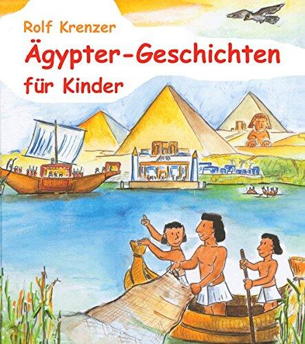 Agypter-Geschichten fur Kinder: Geschichten-Sonderausgabe