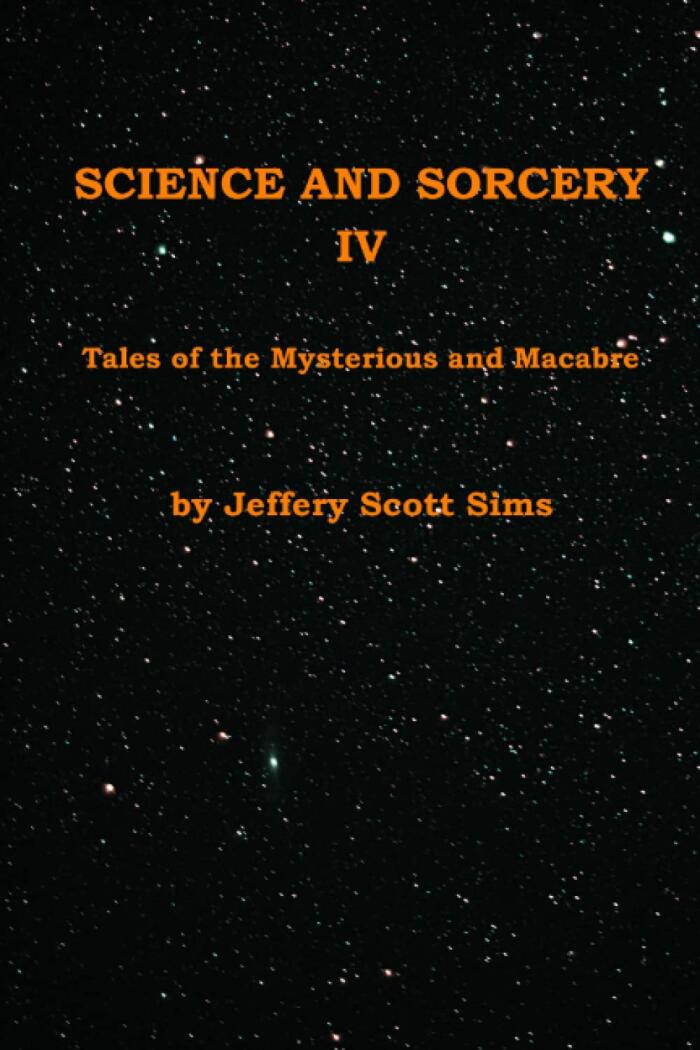 Science and Sorcery IV: Tales Mysterious and Macabre