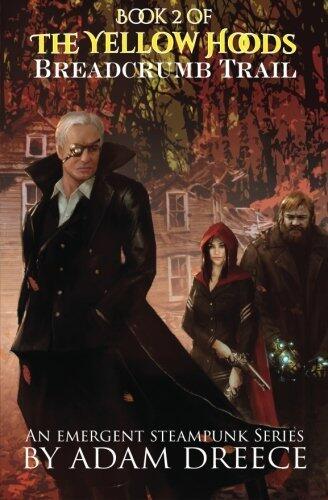 Breadcrumb Trail (Yellow Hoods) by Dreece, Adam (2014) Paperback