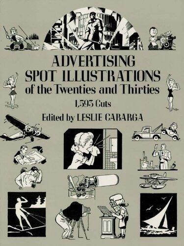 Advertising Spot Illustrations of the Twenties and Thirties: 1,593 Cuts